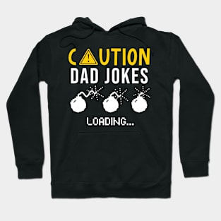 Caution Dad Jokes Loading Hoodie